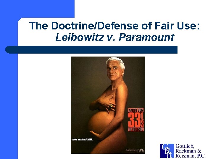 The Doctrine/Defense of Fair Use: Leibowitz v. Paramount 