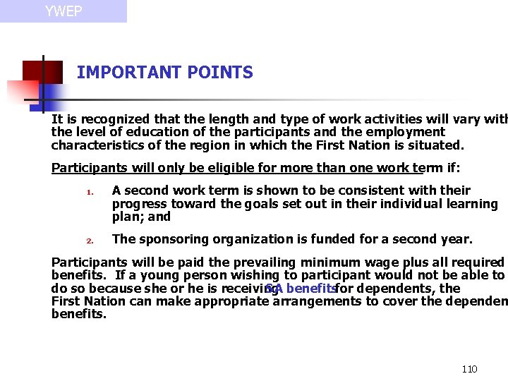 YWEP IMPORTANT POINTS It is recognized that the length and type of work activities