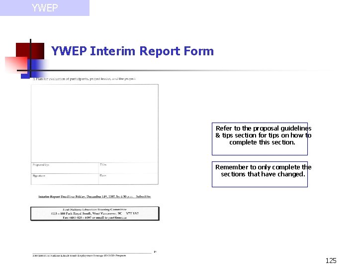 YWEP Interim Report Form Refer to the proposal guidelines & tips section for tips