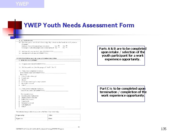 YWEP Youth Needs Assessment Form Parts A & B are to be completed upon