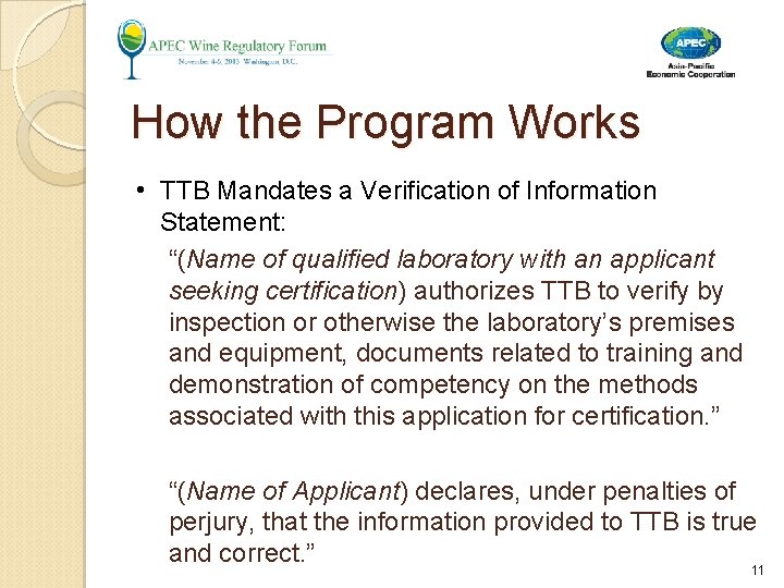 How the Program Works • TTB Mandates a Verification of Information Statement: “(Name of How the Program Works • TTB Mandates a Verification of Information Statement: “(Name of