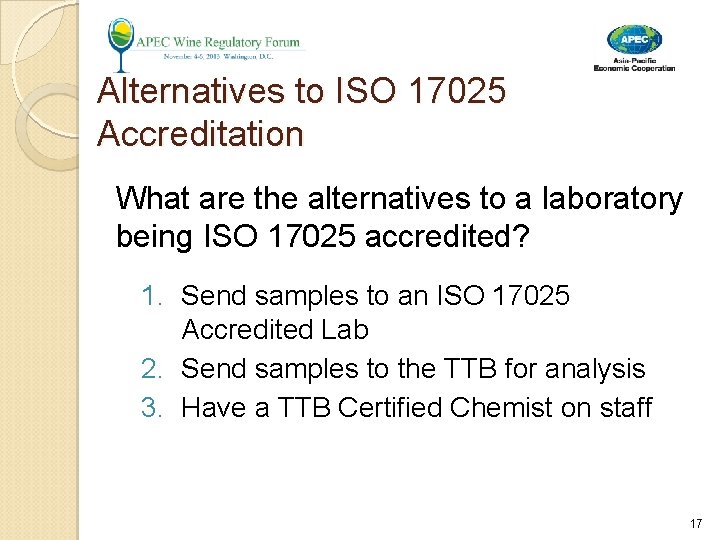 Alternatives to ISO 17025 Accreditation What are the alternatives to a laboratory being ISO Alternatives to ISO 17025 Accreditation What are the alternatives to a laboratory being ISO