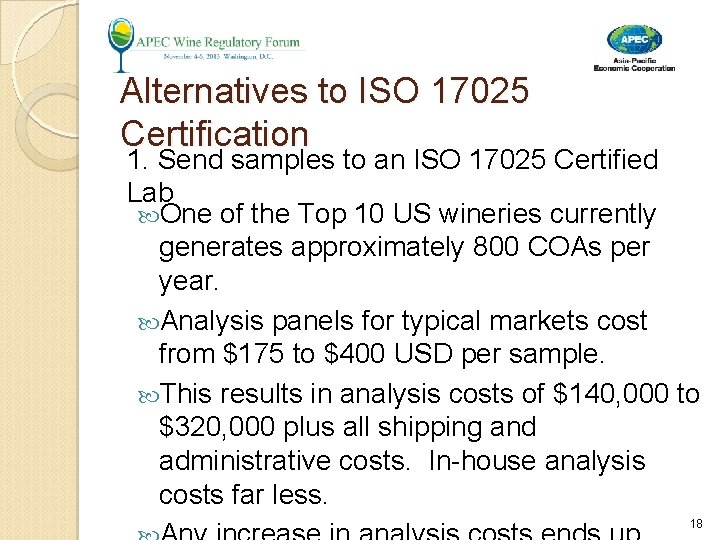 Alternatives to ISO 17025 Certification 1. Send samples to an ISO 17025 Certified Lab Alternatives to ISO 17025 Certification 1. Send samples to an ISO 17025 Certified Lab