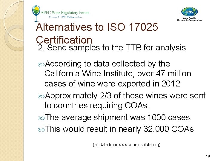 Alternatives to ISO 17025 Certification 2. Send samples to the TTB for analysis According Alternatives to ISO 17025 Certification 2. Send samples to the TTB for analysis According