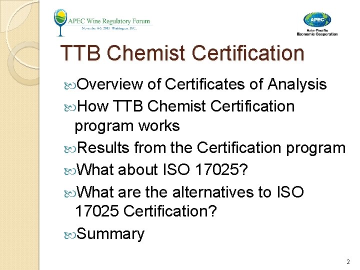 TTB Chemist Certification Overview of Certificates of Analysis How TTB Chemist Certification program works TTB Chemist Certification Overview of Certificates of Analysis How TTB Chemist Certification program works