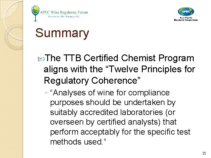 Summary The TTB Certified Chemist Program aligns with the “Twelve Principles for Regulatory Coherence” Summary The TTB Certified Chemist Program aligns with the “Twelve Principles for Regulatory Coherence”