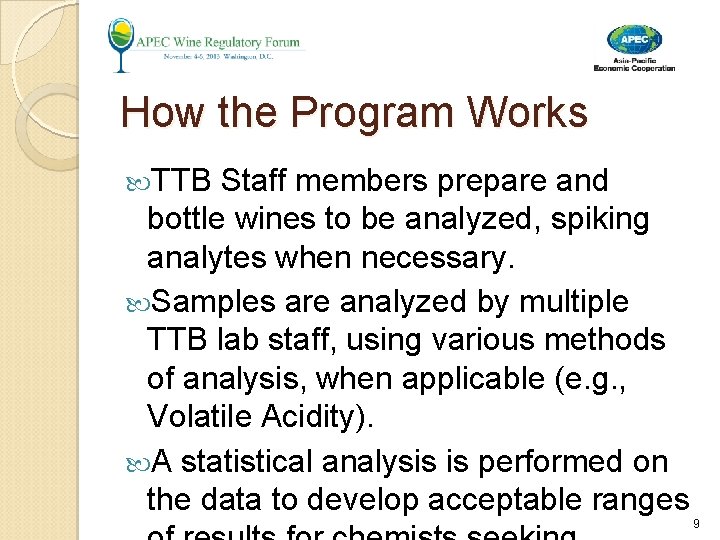 How the Program Works TTB Staff members prepare and bottle wines to be analyzed, How the Program Works TTB Staff members prepare and bottle wines to be analyzed,