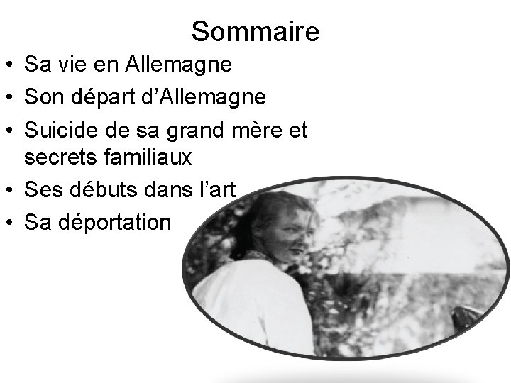 Sommaire • Sa vie en Allemagne • Son départ d’Allemagne • Suicide de sa