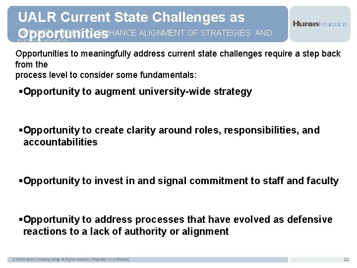 UALR Current State Challenges as OPPORTUNITIES TO ENHANCE ALIGNMENT OF STRATEGIES AND Opportunities RESOURCES