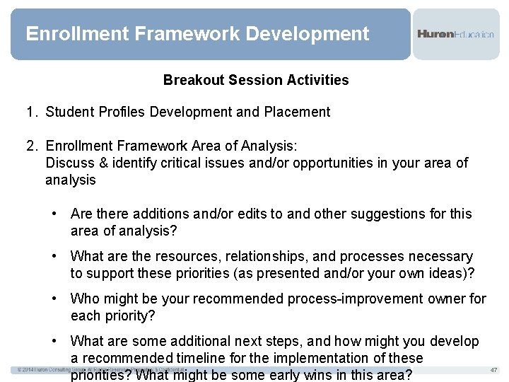 Enrollment Framework Development Breakout Session Activities 1. Student Profiles Development and Placement 2. Enrollment