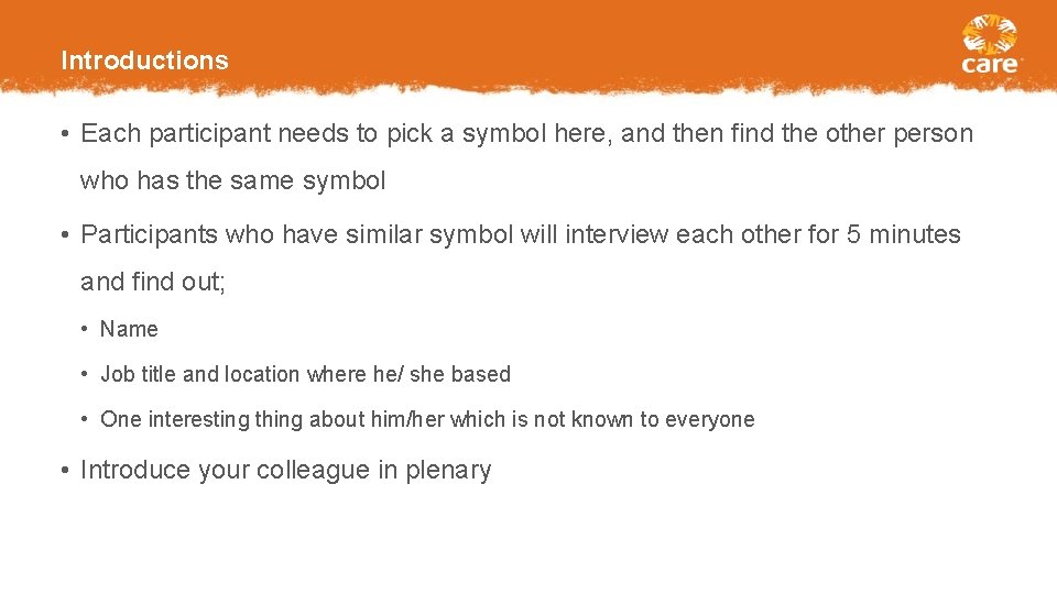 Introductions • Each participant needs to pick a symbol here, and then find the