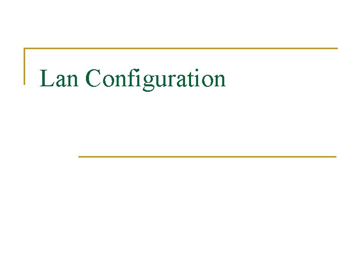 Lan Configuration 