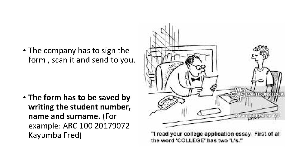  • The company has to sign the form , scan it and send