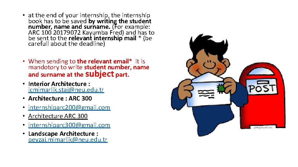  • at the end of your internship, the internship book has to be