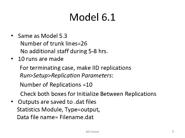 Model 6. 1 • Same as Model 5. 3 Number of trunk lines=26 No