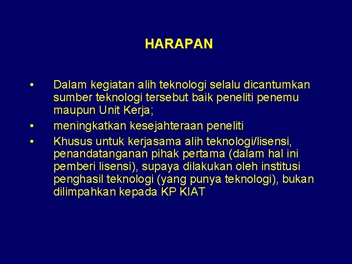 HARAPAN • • • Dalam kegiatan alih teknologi selalu dicantumkan sumber teknologi tersebut baik HARAPAN • • • Dalam kegiatan alih teknologi selalu dicantumkan sumber teknologi tersebut baik