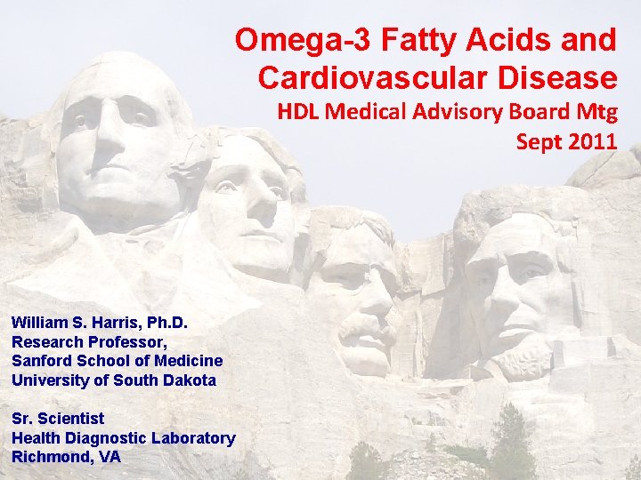 Omega-3 Fatty Acids and Cardiovascular Disease HDL Medical Advisory Board Mtg Sept 2011 William