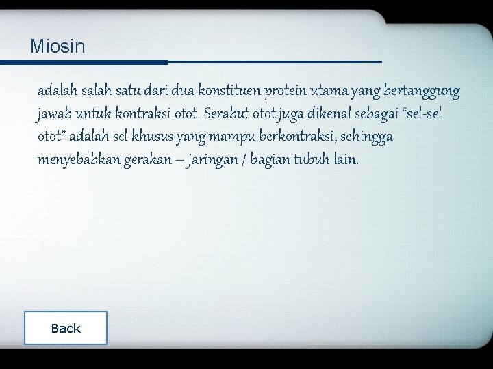 Miosin adalah satu dari dua konstituen protein utama yang bertanggung jawab untuk kontraksi otot.