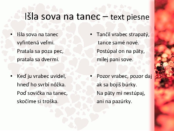 Išla sova na tanec – text piesne • Išla sova na tanec vyfintená veľmi.