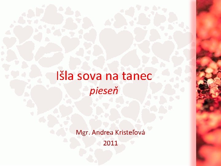 Išla sova na tanec pieseň Mgr. Andrea Kristeľová 2011 