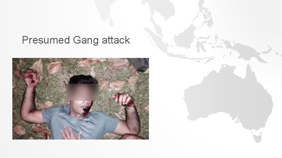 Presumed Gang attack 