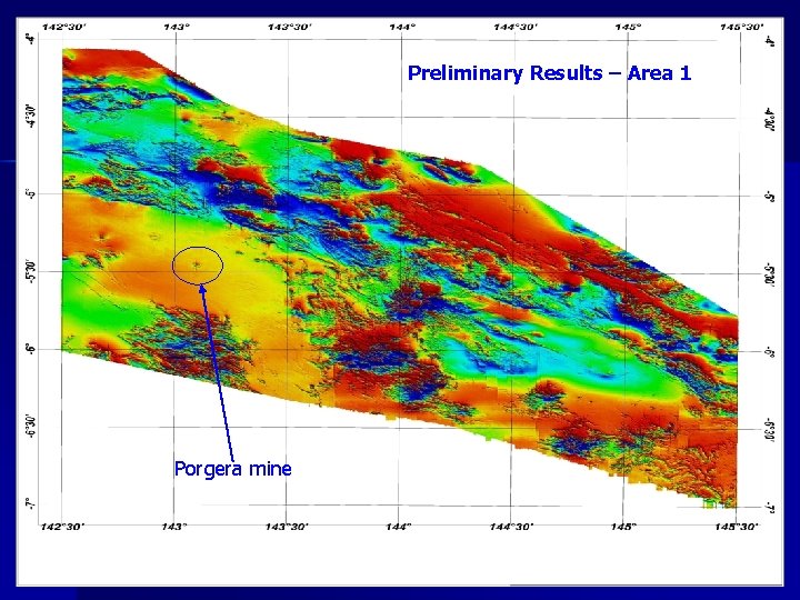 Preliminary Results – Area 1 Porgera mine 