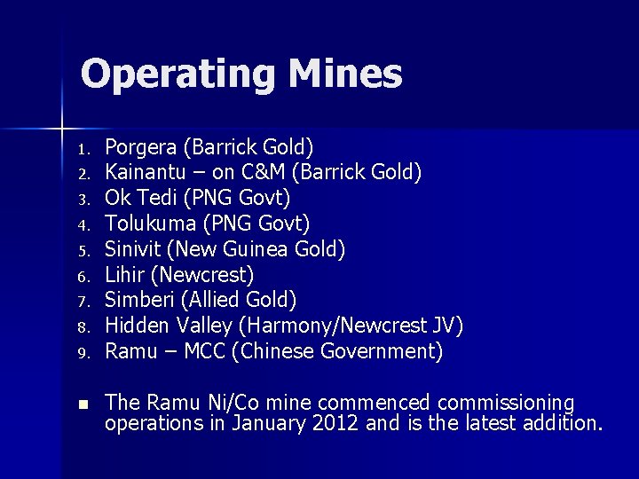 Operating Mines 1. 2. 3. 4. 5. 6. 7. 8. 9. n Porgera (Barrick