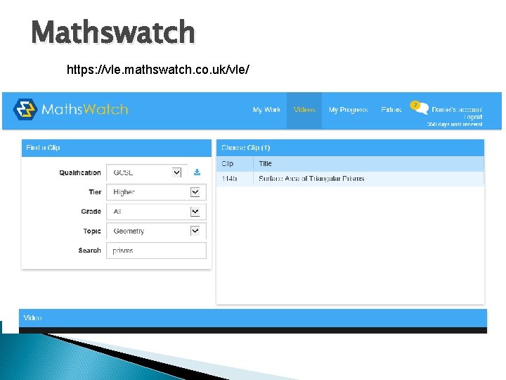 Mathswatch https: //vle. mathswatch. co. uk/vle/ 