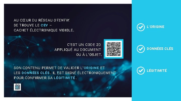 AU CŒUR DU RÉSEAU OTENTIK SE TROUVE LE CEV – CACHET ÉLECTRONIQUE VISIBLE. C’EST