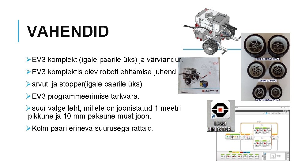 VAHENDID ØEV 3 komplekt (igale paarile üks) ja värviandur. ØEV 3 komplektis olev roboti