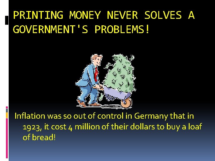 PRINTING MONEY NEVER SOLVES A GOVERNMENT'S PROBLEMS! Inflation was so out of control in