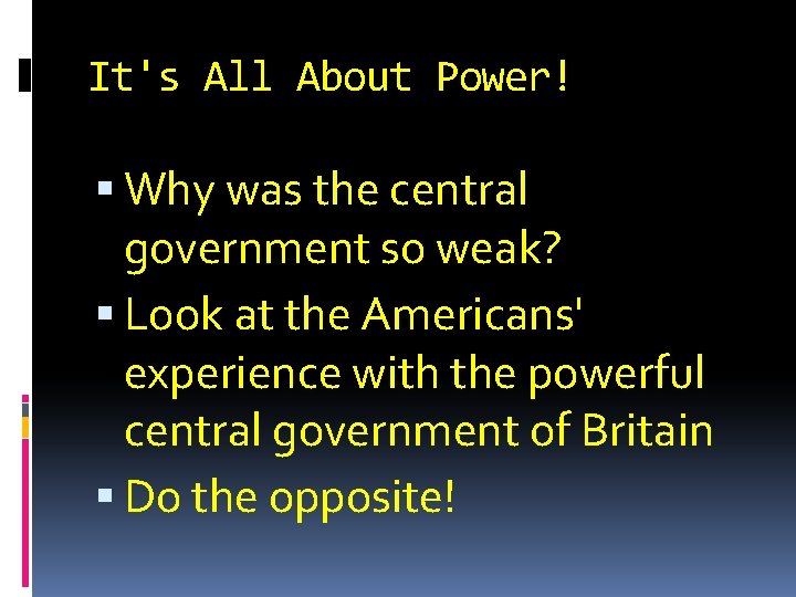 It's All About Power! Why was the central government so weak? Look at the