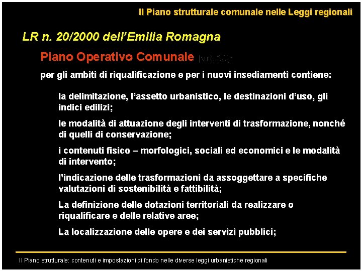 Il Piano strutturale comunale nelle Leggi regionali LR n. 20/2000 dell’Emilia Romagna Piano Operativo