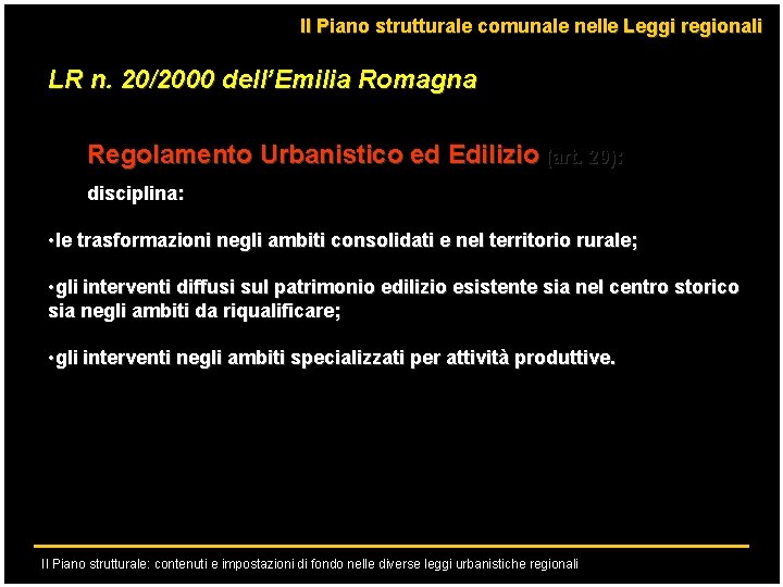 Il Piano strutturale comunale nelle Leggi regionali LR n. 20/2000 dell’Emilia Romagna Regolamento Urbanistico