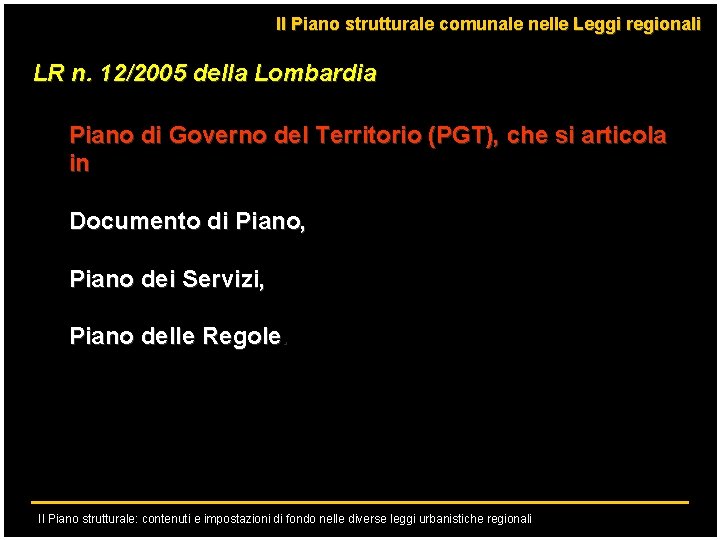 Il Piano strutturale comunale nelle Leggi regionali LR n. 12/2005 della Lombardia Piano di