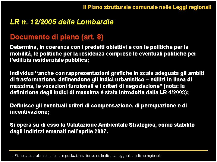 Il Piano strutturale comunale nelle Leggi regionali LR n. 12/2005 della Lombardia Documento di