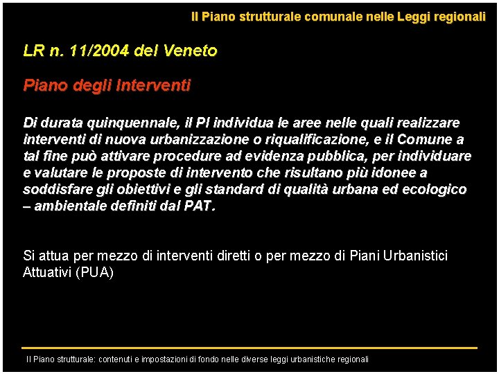 Il Piano strutturale comunale nelle Leggi regionali LR n. 11/2004 del Veneto Piano degli