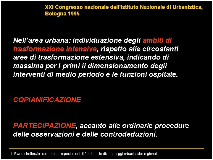 XXI Congresso nazionale dell’Istituto Nazionale di Urbanistica, Bologna 1995 Nell’area urbana: individuazione degli ambiti