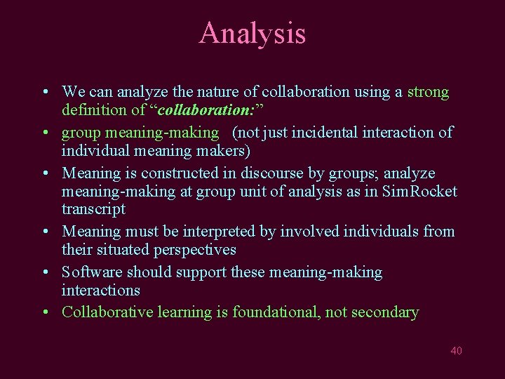 Analysis • We can analyze the nature of collaboration using a strong definition of