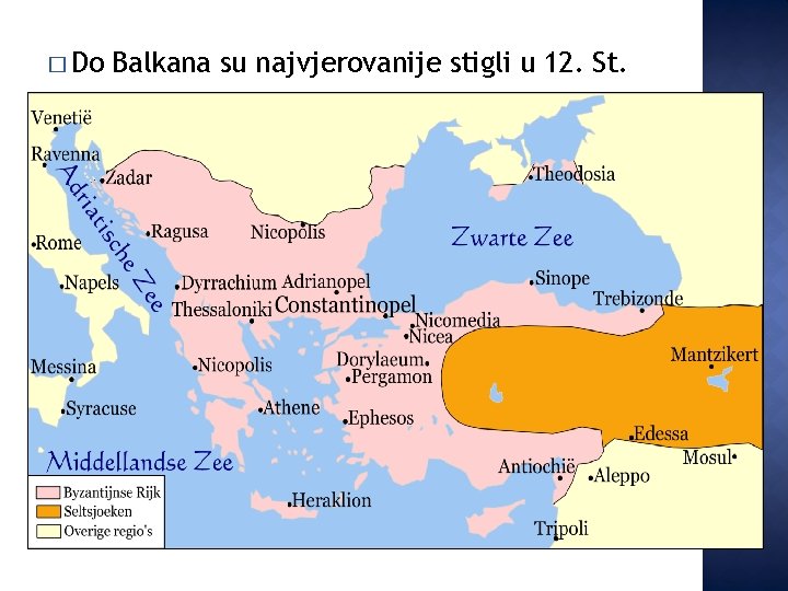 � Do Balkana su najvjerovanije stigli u 12. St. 