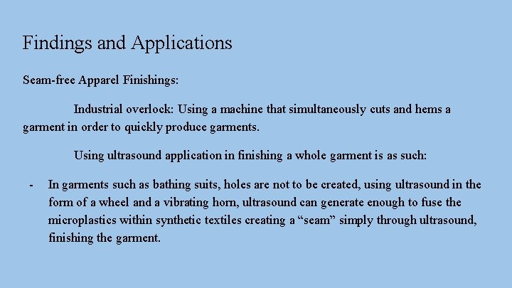 Findings and Applications Seam-free Apparel Finishings: Industrial overlock: Using a machine that simultaneously cuts