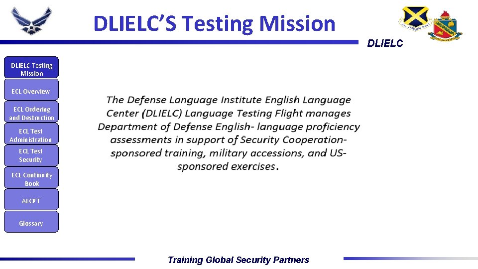DLIELC’S Testing Mission DLIELC Testing Mission ECL Overview ECL Ordering and Destruction ECL Test