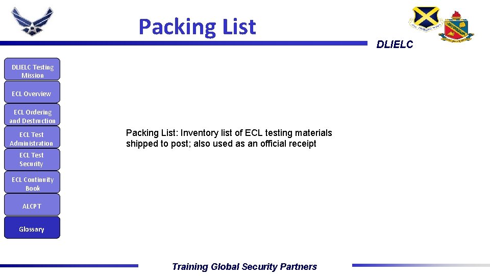 Packing List DLIELC Testing Mission ECL Overview ECL Ordering and Destruction ECL Test Administration