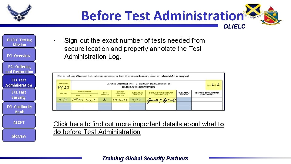 Before Test Administration DLIELC Testing Mission ECL Overview • Sign-out the exact number of