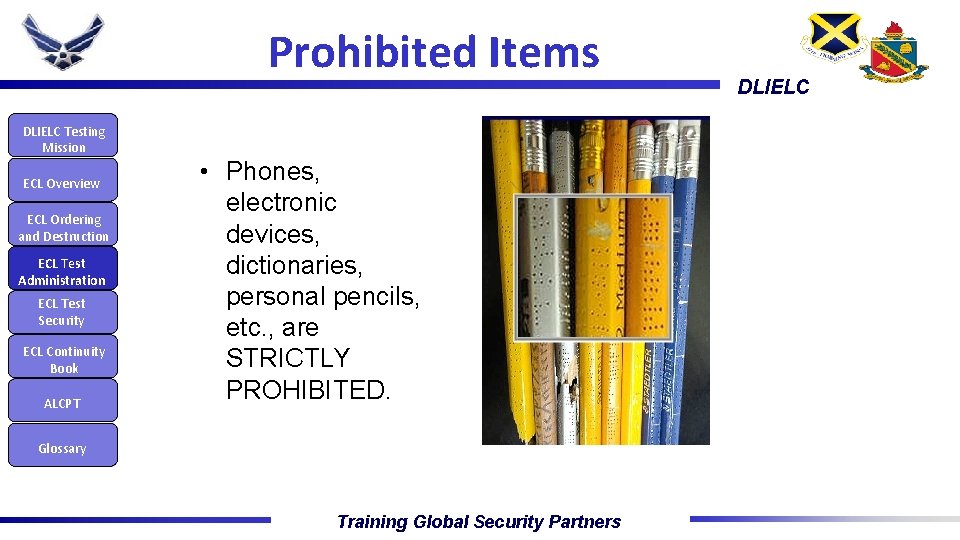 Prohibited Items DLIELC Testing Mission ECL Overview ECL Ordering and Destruction ECL Test Administration