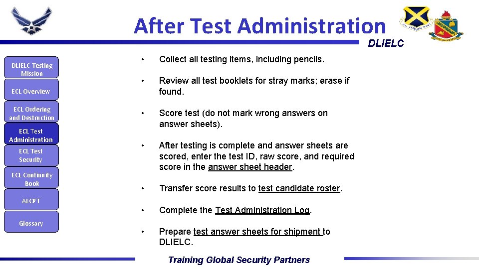 After Test Administration DLIELC Testing Mission • Collect all testing items, including pencils. •
