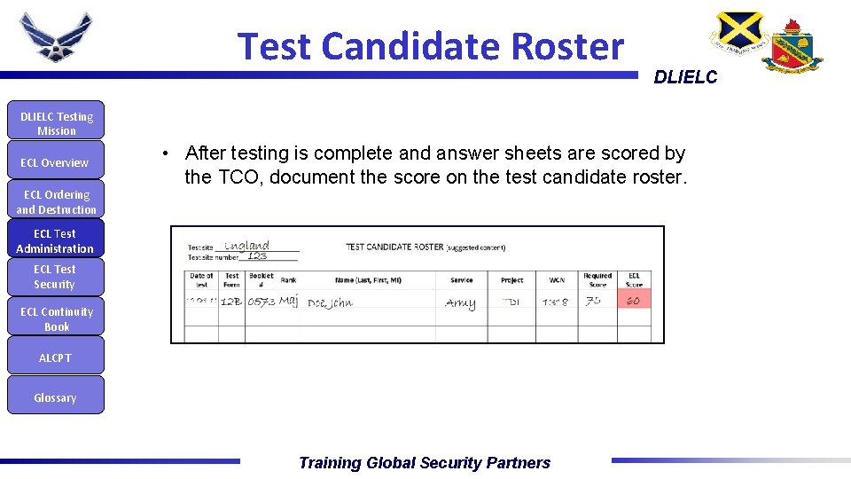 Test Candidate Roster DLIELC Testing Mission ECL Overview ECL Ordering and Destruction • After