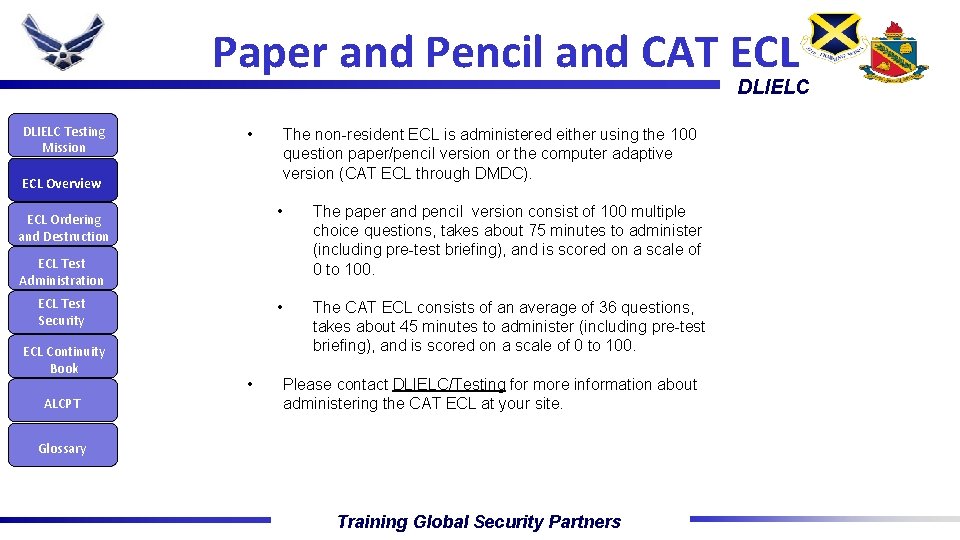 Paper and Pencil and CAT ECL DLIELC Testing Mission • The non-resident ECL is