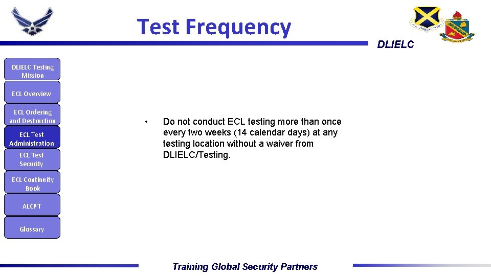 Test Frequency DLIELC Testing Mission ECL Overview ECL Ordering and Destruction ECL Test Administration