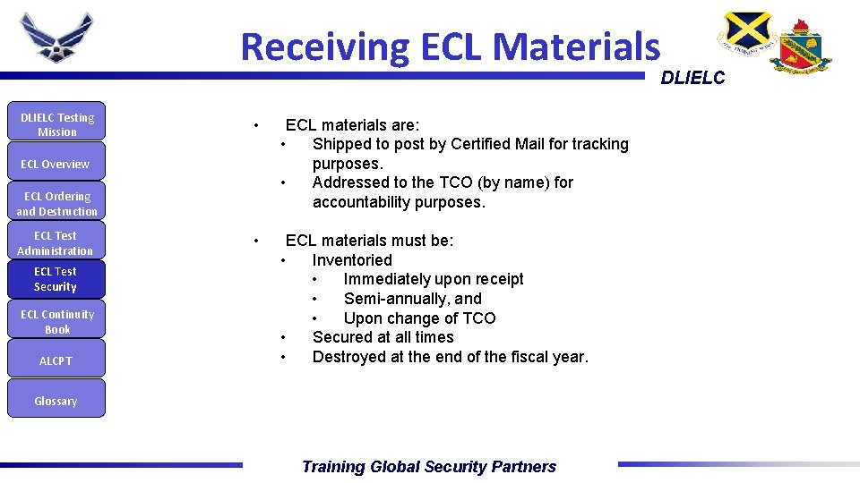 Receiving ECL Materials DLIELC Testing Mission • ECL materials are: • Shipped to post